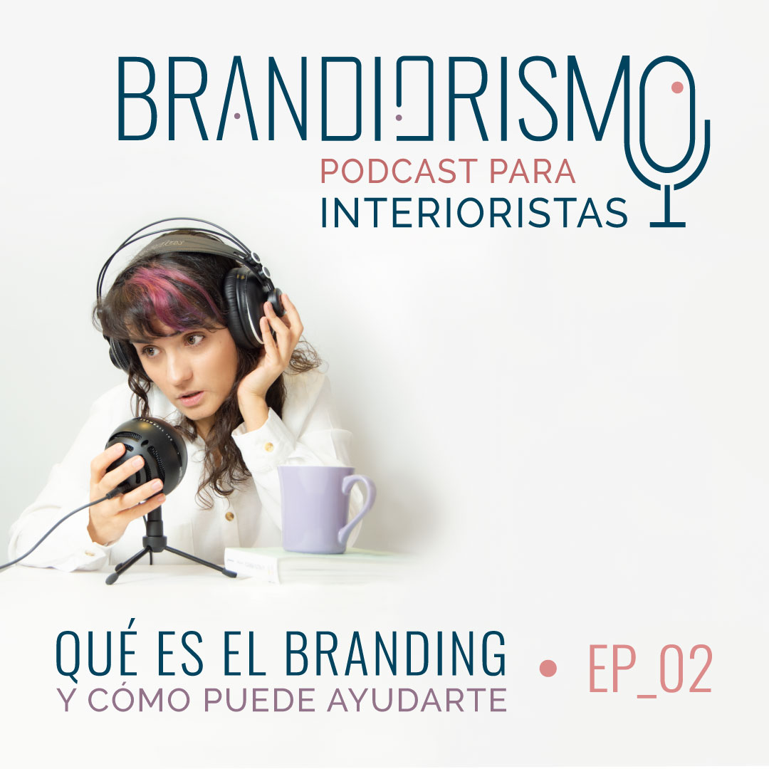 Branding interiorismo y decoración - podcast