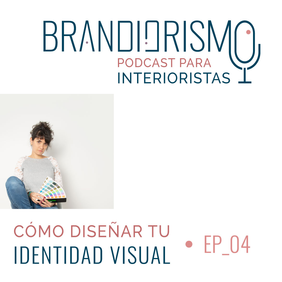 Cómo diseñar la identidad visual de tu estudio interiorismo o decoración | Ep_04