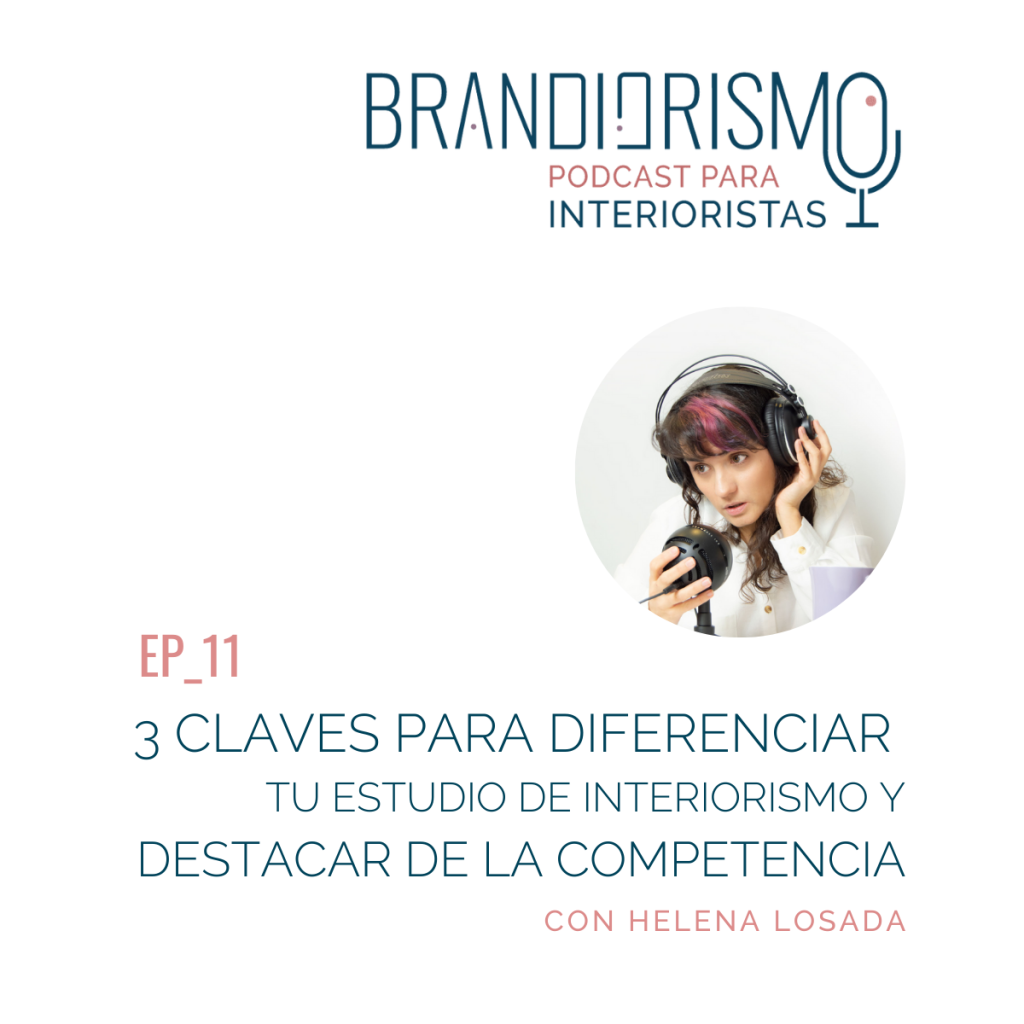 Episodio 11 - 3 Claves para diferenciar tu estudio de interiorismo de la competencia