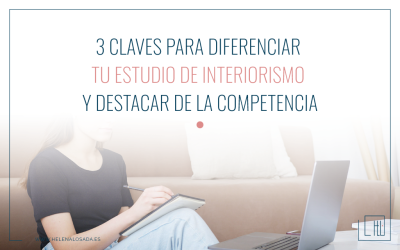 3 claves para diferenciar tu estudio de interiorismo y destacar de la competencia